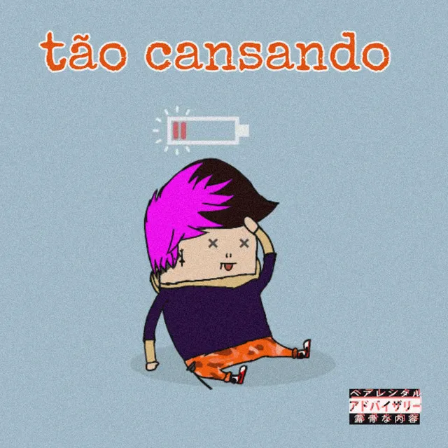 Tão Cansando