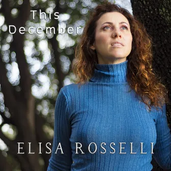 This December by Elisa Rosselli