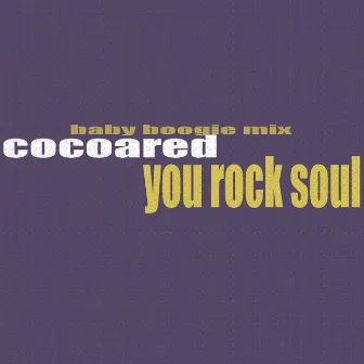 You Rock Soul (baby boogie mix) by Cocoared