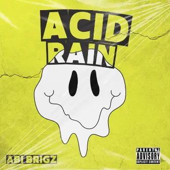 ACID RAIN by ABI BRIGZ