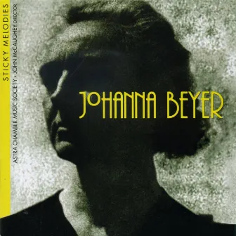 Johanna Beyer: Sticky Melodies by The Astra Chamber Music Society