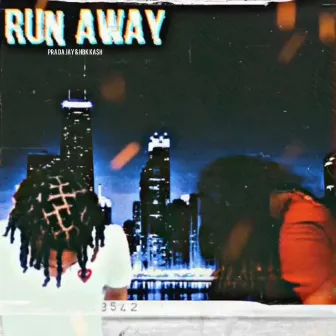 Runaway by Pra da jay