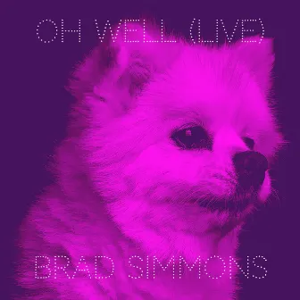 Oh Well (Live) by Brad Simmons