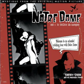 Notre Dame. Vol 1: Le Theatre Du Vampire (revisited, revamped & remastered) by Snowy Shaw