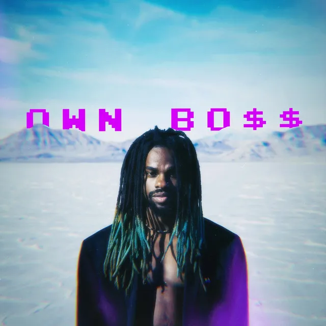 OWN BO$$