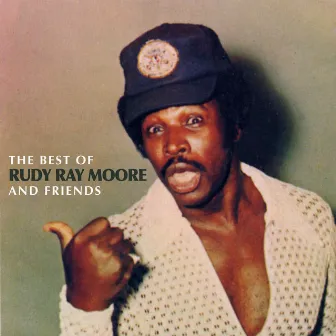 The Best of Rudy Ray Moore & Friends by Rudy Ray Moore