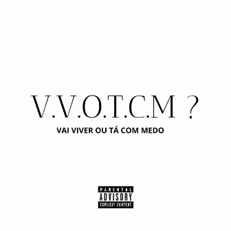 V.V.O.T.C.M ? by DL Incheck