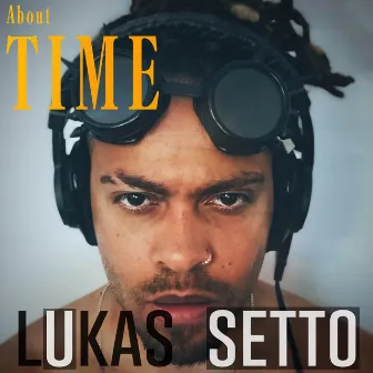 About Time by Lukas Setto