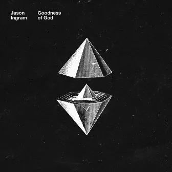 Goodness of God - EP by Jason Ingram