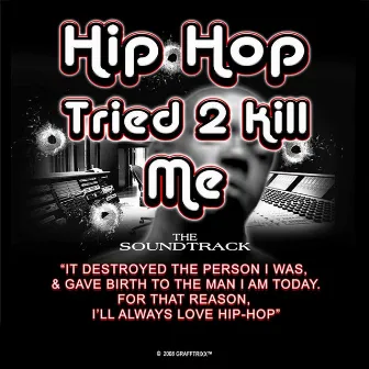 Hip Hop Tried To Kill Me: The Soundtrack by Unknown Artist