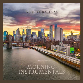 New York Jazz by Morning Instrumentals