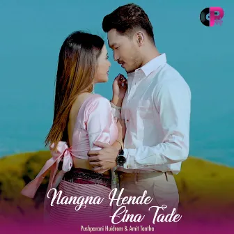 Nangna Hende Eina Tade by Amit Tantha