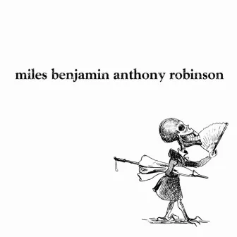 Miles Benjamin Anthony Robinson by Miles Benjamin Anthony Robinson