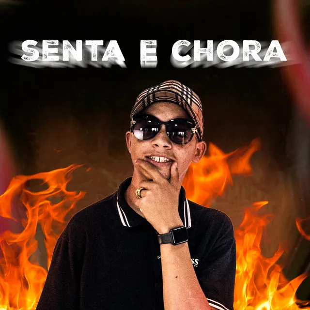 Senta e Chora