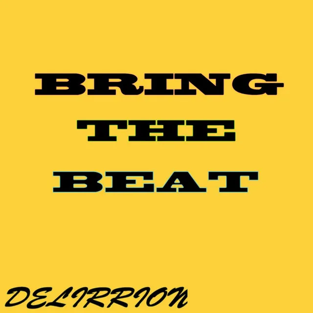 Bring the Beat