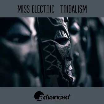 Tribalism EP by Miss Electric