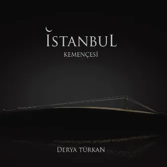 İstanbul Kemençesi by Derya Türkan