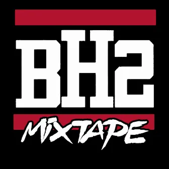 Bh2 Mixtape by Bh2 Klan