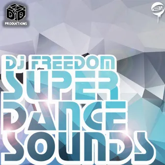 Super Dance Sounds by Dj Freedom