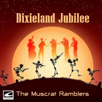 Dixieland Jubilee by The Muscrat Ramblers