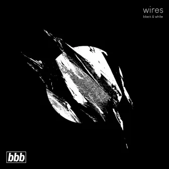 Black & White by Wires