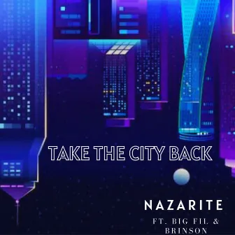 Take the City Back by Nazarite