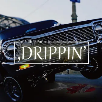 Drippin by Jahwin