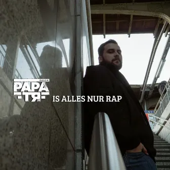 Is alles nur Rap by Papa TR