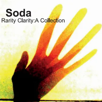 Rarity Clarity: A Collection by Soda