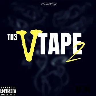 Th3 V Tape 2 by Scooney