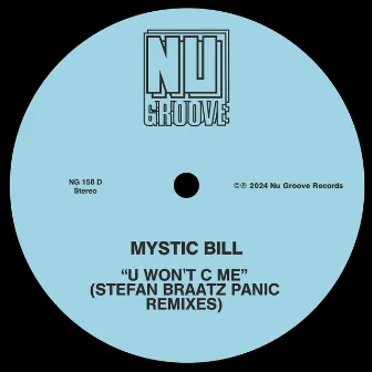 U Won’t C Me (Stefan Braatz Remixes) by Mystic Bill