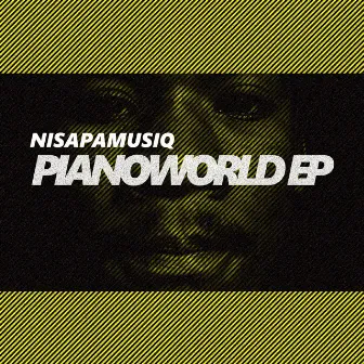 Pianoworld EP by NisapaMusiQ