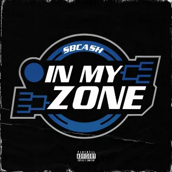 In My Zone by Sbcash