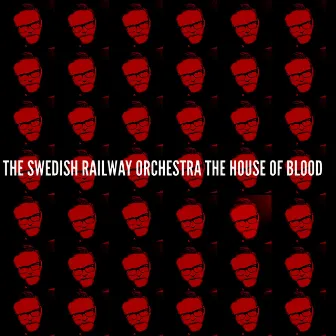 The House of Blood by The Swedish Railway Orchestra