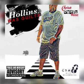 I WAS GUILTY1. by J.Hollins