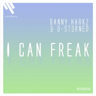 I Can Freak by Danny Harkz