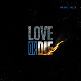 Love or Die (Glen Check ver.) by TNX