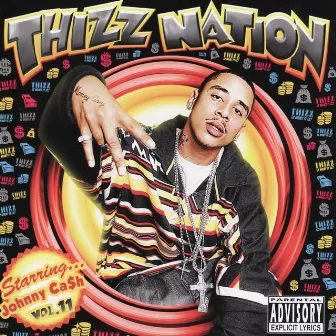 Thizz Nation Vol. 11 by Johnny Ca$h