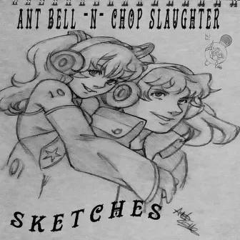 Sketches by Chop Slaughter