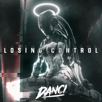 Losing Control by DANČI