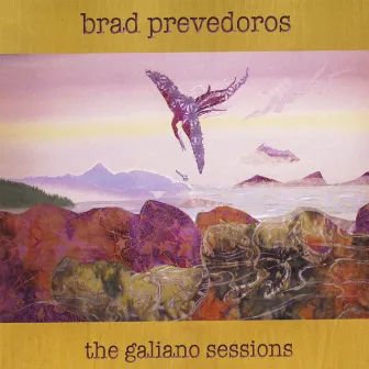 The Galiano Sessions by Brad Prevedoros