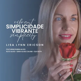 Simplicidade Vibrante / Vibrant Simplicity by Lisa Lynn Ericson