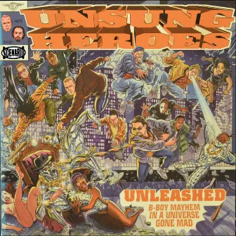 Unleashed by Unsung Heroes