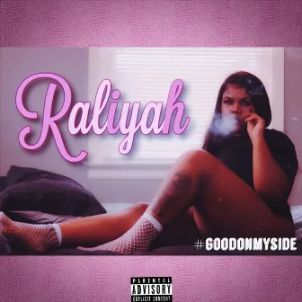 Good on My Side by Raliyah