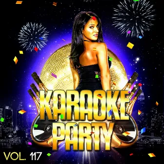 Karaoke Party, Vol. 117 (Karaoke Version) by Karaoke Legends