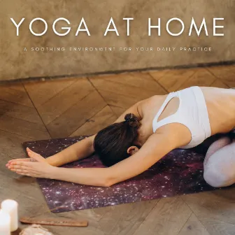 Yoga At Home: A Soothing Environment For Your Daily Practice by Low Frequency Noise