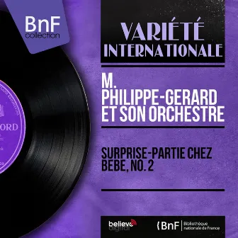 Surprise-partie chez bébé, no. 2 (Mono Version) by M. Philippe-Gérard et son orchestre