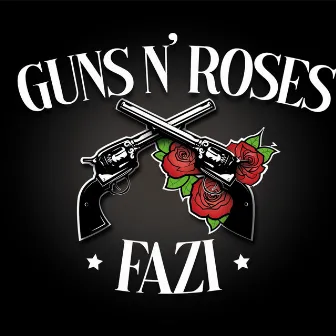 GUNS N' ROSES by FAZI