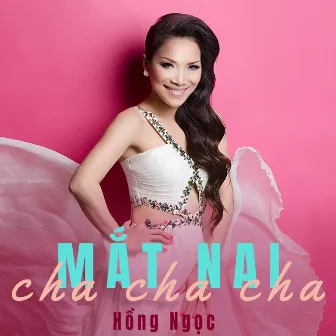 Mắt Nai Cha Cha Cha (Single) by Hồng Ngọc