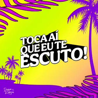 Toca Aí Que Eu Te Escuto by Dreysson Rodrigues